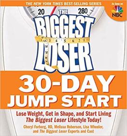The Biggest Loser 30-Day Jump Start - Lose Weight, Get in Shape, and Start Living the Biggest Loser Lifestyle Today <span style=color:#39a8bb>-Mantesh</span>