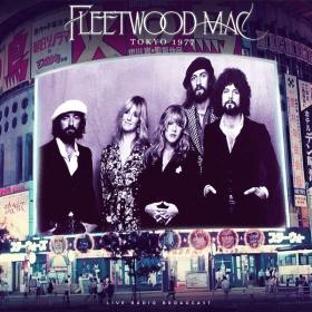 Fleetwood Mac - Tokyo 1977 (live) (2023) FLAC [PMEDIA] ⭐️