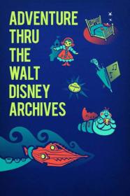 Adventure Thru the Walt Disney Archives 2020 720p DSNP WEBRip 400MB x264<span style=color:#39a8bb>-GalaxyRG[TGx]</span>