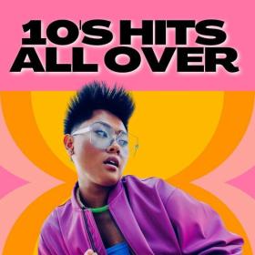 Various Artists - 10's Hits All Over (2023) Mp3 320kbps [PMEDIA] ⭐️
