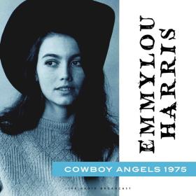 Emmylou Harris - Cowboy Angels 1975 (Live) (2023) FLAC [PMEDIA] ⭐️