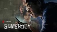 Somebody (S01)(2022)(Complete)(FHD)(1080p)(AVC)(WebDl)(Multi 4 lang)(MultiSUB) PHDTeam