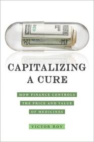 [ CourseWikia com ] Capitalizing a Cure - How Finance Controls the Price and Value of Medicines