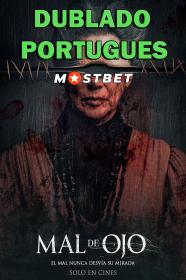 O Olho do Mal (2022) WEB-DL [Dublado Portugues] MOSTBET