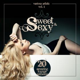 VA - Sweet & Sexy [20 Amazing Lounge Anthems], Vol  1-4 (2016) MP3