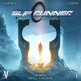 J N  Chaney, M F  Lerma - 2022 - Slip Runner (Sci-Fi)