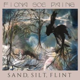 (2022) Fiona Soe Paing - Sand, Silt, Flint [FLAC]