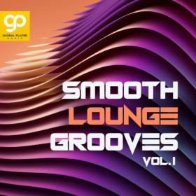 VA - Smooth Lounge Grooves, Vol  1 (2022) MP3