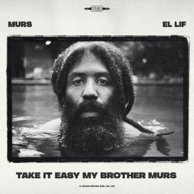 Murs - Take It Easy My Brother Murs (2023) Mp3 320kbps [PMEDIA] ⭐️