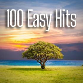 V A  - 100 Easy Hits (2023 Pop) [Flac 16-44]