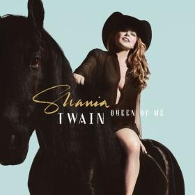 Shania Twain - Queen Of Me (2023) [24Bit-96kHz] FLAC [PMEDIA] ⭐️