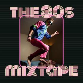 Various Artists - The 80's Mixtape (2023) Mp3 320kbps [PMEDIA] ⭐️