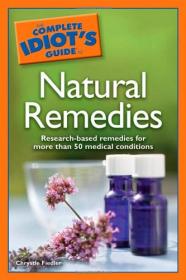 The Complete Idiot's Guide to Natural Remedies <span style=color:#39a8bb>-Mantesh</span>