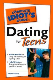 The Complete Idiot's Guide to Dating for Teens <span style=color:#39a8bb>-Mantesh</span>