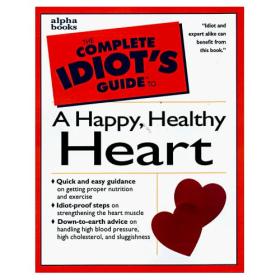 The Complete Idiot's Guide to a Happy Healthy Heart<span style=color:#39a8bb>-Mantesh</span>