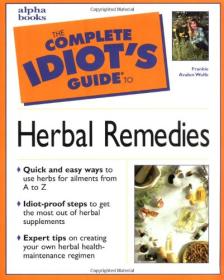 The Complete Idiot's Guide to Herbal Remedies - Frankie Avalon Wolfe <span style=color:#39a8bb>- Mantesh</span>