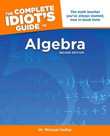 The Complete Idiot's Guide to Algebra<span style=color:#39a8bb>-Mantesh</span>