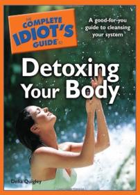 The Complete Idiot's Guide to Detoxing Your Body  (Pdf,Epub) <span style=color:#39a8bb>- Mantesh</span>