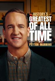 Historys Greatest of All Time with Peyton Manning S01E01 720p WEB h264<span style=color:#39a8bb>-BAE[rarbg]</span>