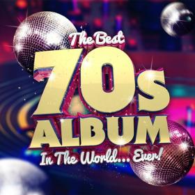Various Artists - The Best 70's Album In The World   Ever! (2023) FLAC [PMEDIA] ⭐️