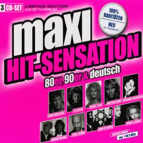 Maxi Hit-Sensation (80er, 90er & Deutsch) (3 CD) (2005)