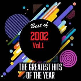))VA - Best Of 2002 - Greatest Hits Of The Year Vol 1 [2020]