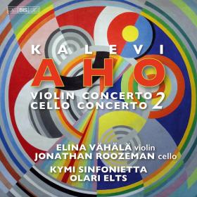 Aho - Violin Concerto No  2, Cello Concerto No  2 - Kymi Sinfonietta, Olari Elts (2023) [24-96]