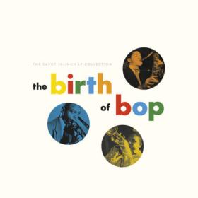 Various Artists - The Birth Of Bop The Savoy 10-Inch LP Collection (2023) FLAC [PMEDIA] ⭐️