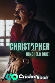 Christopher 2023 480p HQ S-Print Hindi (LQ Dub) + Malayalam x264 AAC HC-ESub CineVood