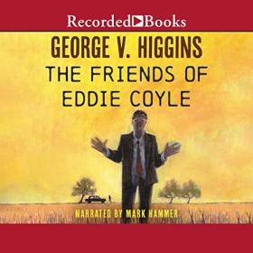 George V  Higgins - 2011 - The Friends of Eddie Coyle (Thriller)