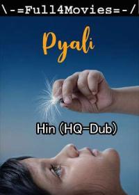 Pyali 2022 1080p WEB HDRip Hindi HQ Dub DD 2 0 x264 Full4Movies