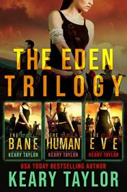 The Eden Trilogy Omnibus Edition Keary Taylor (0 5, 0 6, 1-3)