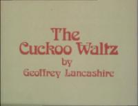 Cuckoo Waltz, The (1975)