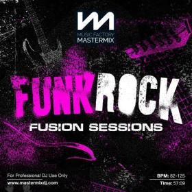 Various Artists - Mastermix Funk Rock Fusion Sessions (2023) Mp3 320kbps [PMEDIA] ⭐️