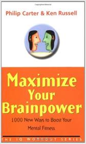 Maximize Your Brainpower - 1000 New Ways To Boost Your Mental Fitness<span style=color:#39a8bb>-Mantesh</span>