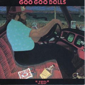 The Goo Goo Dolls - Jed (1989 Punk New wave) [Flac 16-44]
