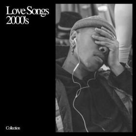 Love songs 2000's (2023) Flac