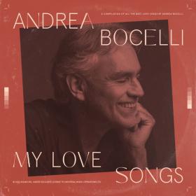 Andrea Bocelli - My Love Songs (Expanded Edition) (2023 Classica) [Flac 16-44]