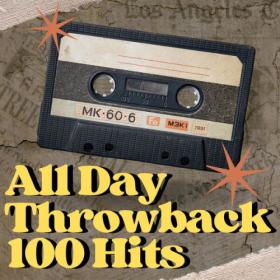 Various Artists - All Day Throwback 100 Hits (2023) FLAC [PMEDIA] ⭐️