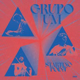 Grupo Um - Starting Point (The Previously Unreleased 1975 Debut) (2023) [24Bit-96kHz] FLAC [PMEDIA] ⭐️