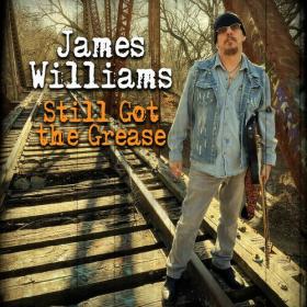 James Williams - 2023 - Still Got The Grease
