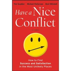 Have a Nice Conflict - How to Find Success and Satisfaction in the Most Unlikely Places 2012 <span style=color:#39a8bb>-Mantesh</span>