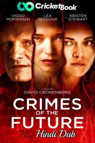 Crimes of the Future 2022 BluRay 1080p Hindi (HQ Dub) x264 CineVood