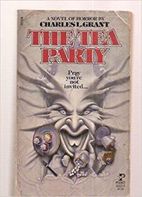 The Tea Party by Charles L  Grant