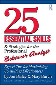 25 Essential Skills and Strategies for Behavior Analysts Expert Tips for Maximizing Consulting Effectiveness<span style=color:#39a8bb>- MANTESH</span>