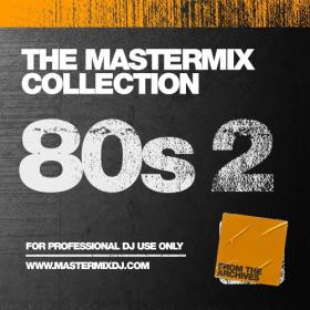 Various Artists - Mastermix The Mastermix Collection - 80's 2 (2023) Mp3 320kbps [PMEDIA] ⭐️