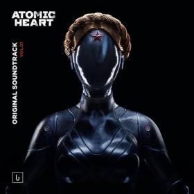 Various Artists - Atomic Heart (Original Game Soundtrack) Vol 1 [2023]