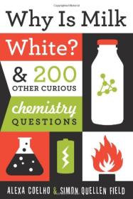 Why Is Milk White - 200 Other Curious Chemistry Questions <span style=color:#39a8bb>-Mantesh</span>