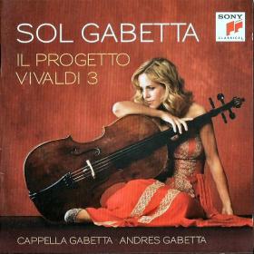 Vivaldi 3  Cello Concertos Il Progetto RV404,411,422,532 - Cappella Gabetta, Sol Gabetta
