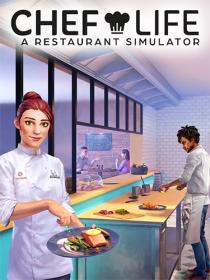 Chef Life - A Restaurant Simulator <span style=color:#39a8bb>[FitGirl Repack]</span>